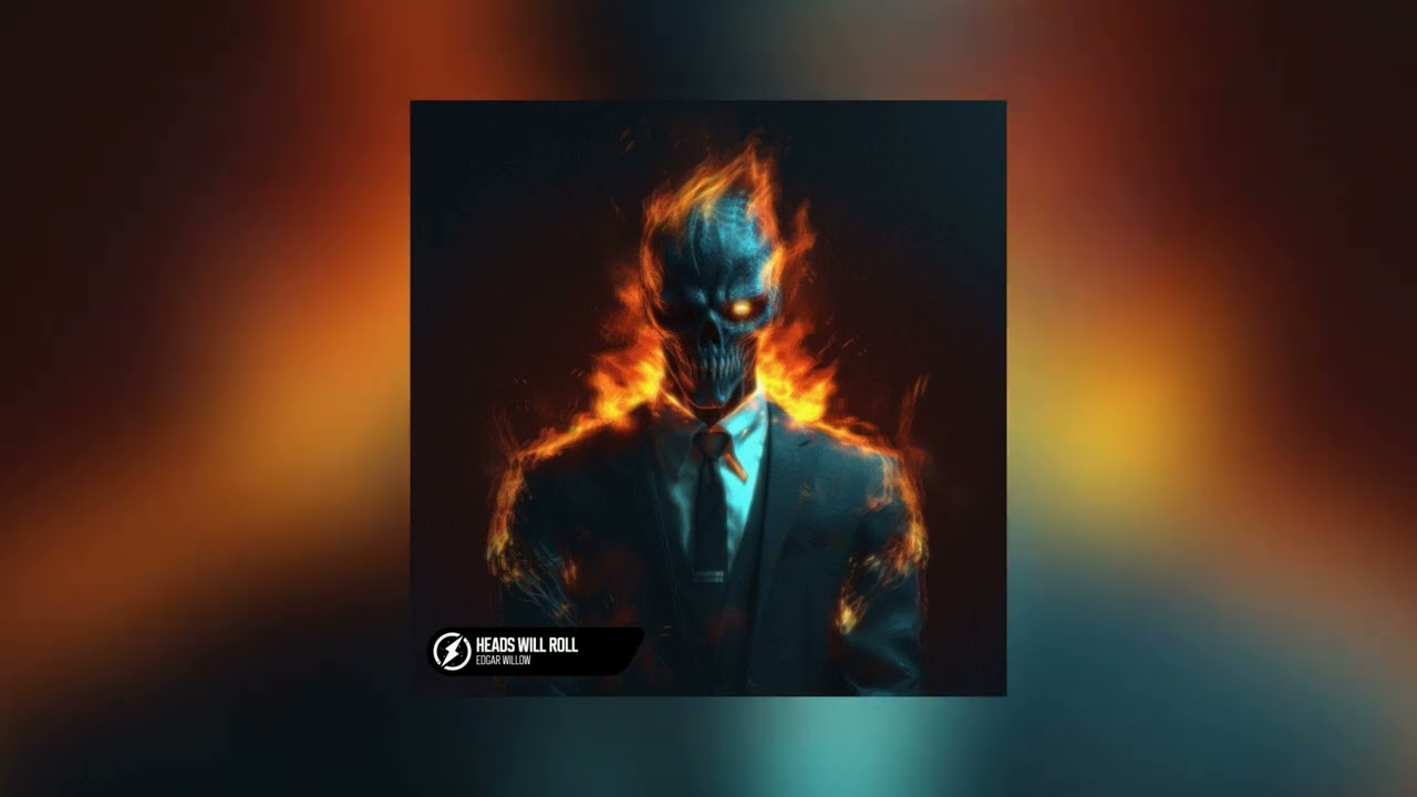 Edgar Willow - Heads Will Roll