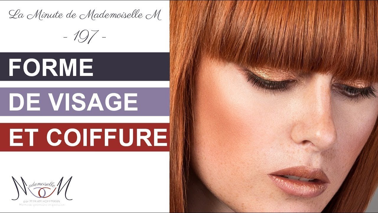Quelle coiffure pour quelle forme de visage ? La Minute de Mademoiselle M197