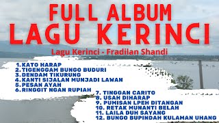 Full Album Lagu Kerinci - Fradilan Shandi. Full Album Lagu Kincai. Album Lagu Kerinci Sedih