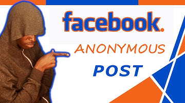 How to Post ANONYMOUSLY on Facebook