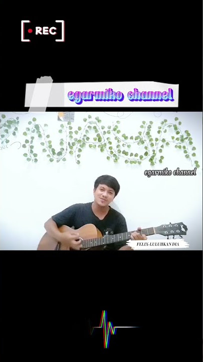 luluhkan dia - felix irwan