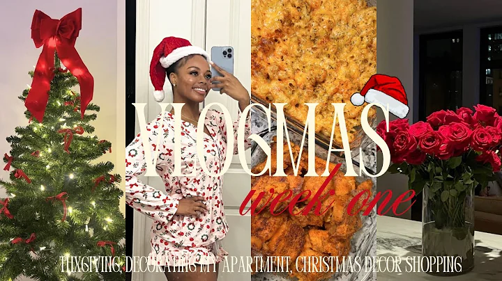 VLOGMAS WEEK 1: decorating my apartment for Christmas, hosting my 1st thanksgiving, shopping + MORE