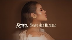 Raisa - Nyawa dan Harapan (Official Music Video)  - Durasi: 4:54. 