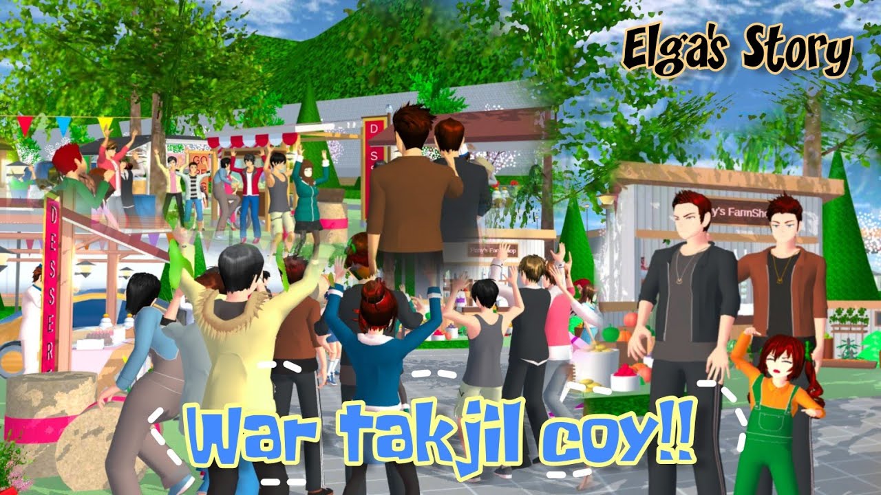 ELGA'S STORY [ UNTUKMU AGAMA MU UNTUKKU TAKJILMU ] || WAR TAKJIL || SAKURA SCHOOL SIMULATOR