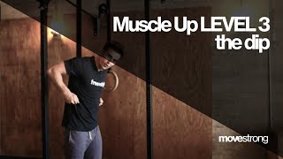 Muscle Up LEVEL 3 | The Dip