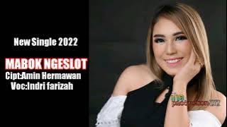 Mabok Ngeslot-Indri Farizah-Cipt Amin Hermawan New Single 2022