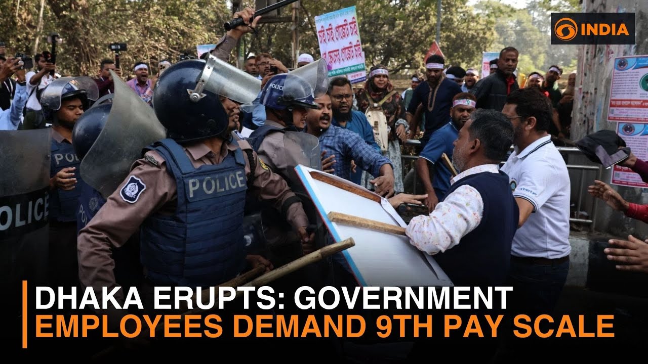 Bangladesh Protests Over 9th Pay Scale Turn Violent in Dhaka