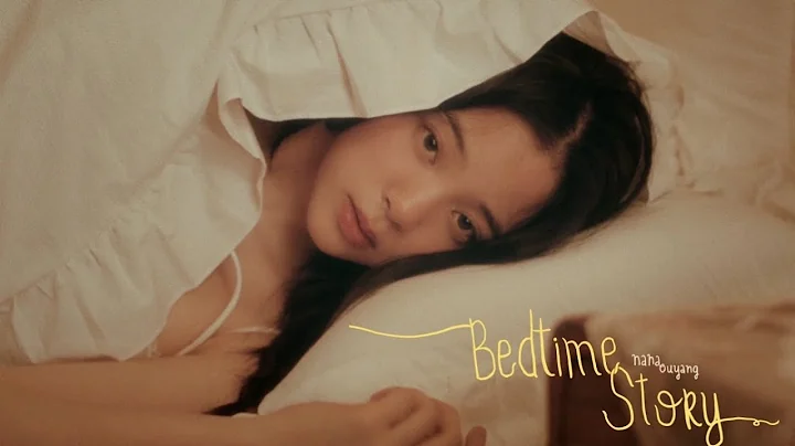 歐陽娜娜《Bedtime Story》Official Music Video | NanaOuyang - DayDayNews