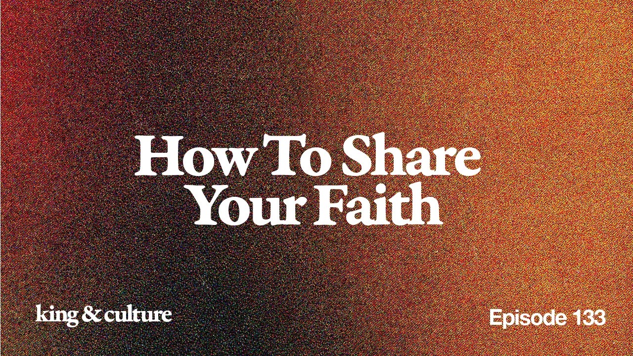 Ep. 133 How To Share Your Faith