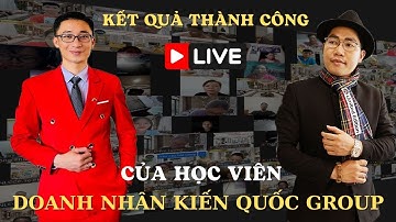 Hành Trình Thành Công Của Học Viên Doanh Nhân Kiến Quốc Group Mr Vi Linh| PHAN THỊ NGỌC HÂN OFFICIAL