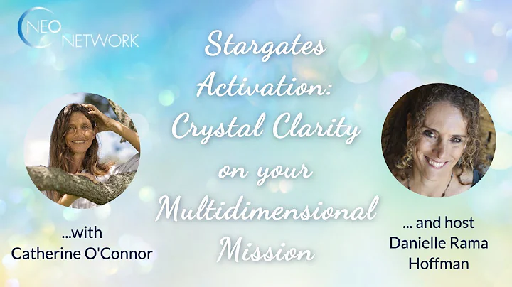 Stargates Activation: Crystal Clarity on your Mult...