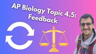 (2019 curriculum) 4.5 Feedback - AP Biology