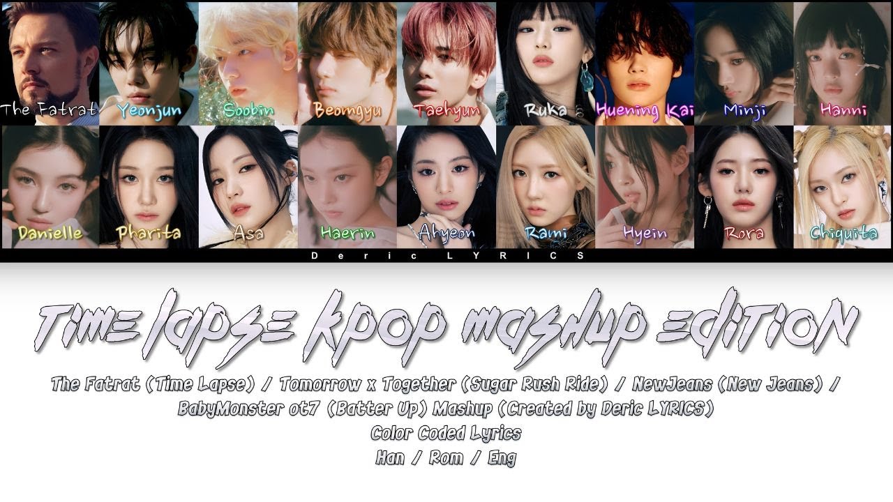 Time Lapse Kpop Mashup Edition (Color Coded Lyrics) [Han/Rom/Eng] - YouTube