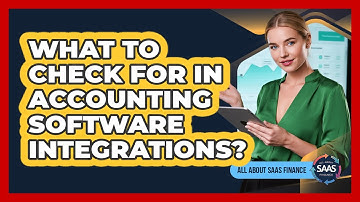 What To Check For In Accounting Software Integrations?