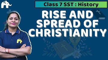 Rise of Christianity Class 7 ICSE History| Selina Chapter 1