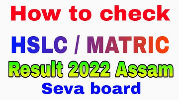 How to check Hslc result 2022 seva board assam, check Assam hslc result 7 June hslc result check app
