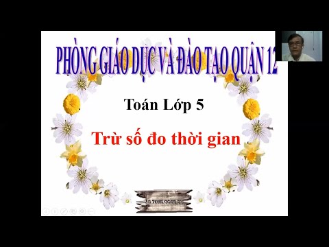Tuần 25 - Khối 5 - Toán: Trừ số đo thời gian