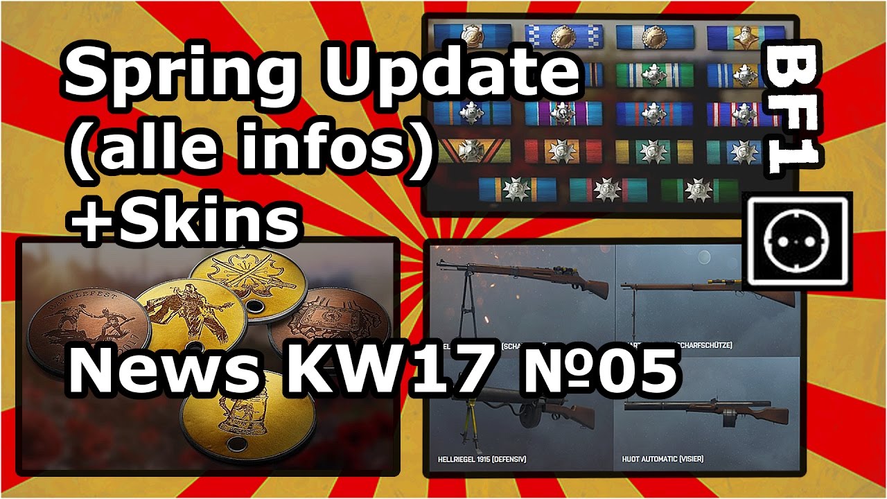 Spring Update 1.08 | Frühlings Patch April 2017 + Event info + Deutsch/German BF1 News KW17 №05