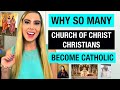 Why SO MANY "Church of Christ" people are becoming Catholics! | Top 5 Reasons!