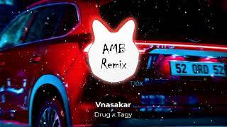 Vnasakar - Drug x Tagy (AMB Remix) (TikTok Version)