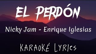 Nicky Jam - El Perdón ft Enrique Iglesias ( karaoke lyrics)