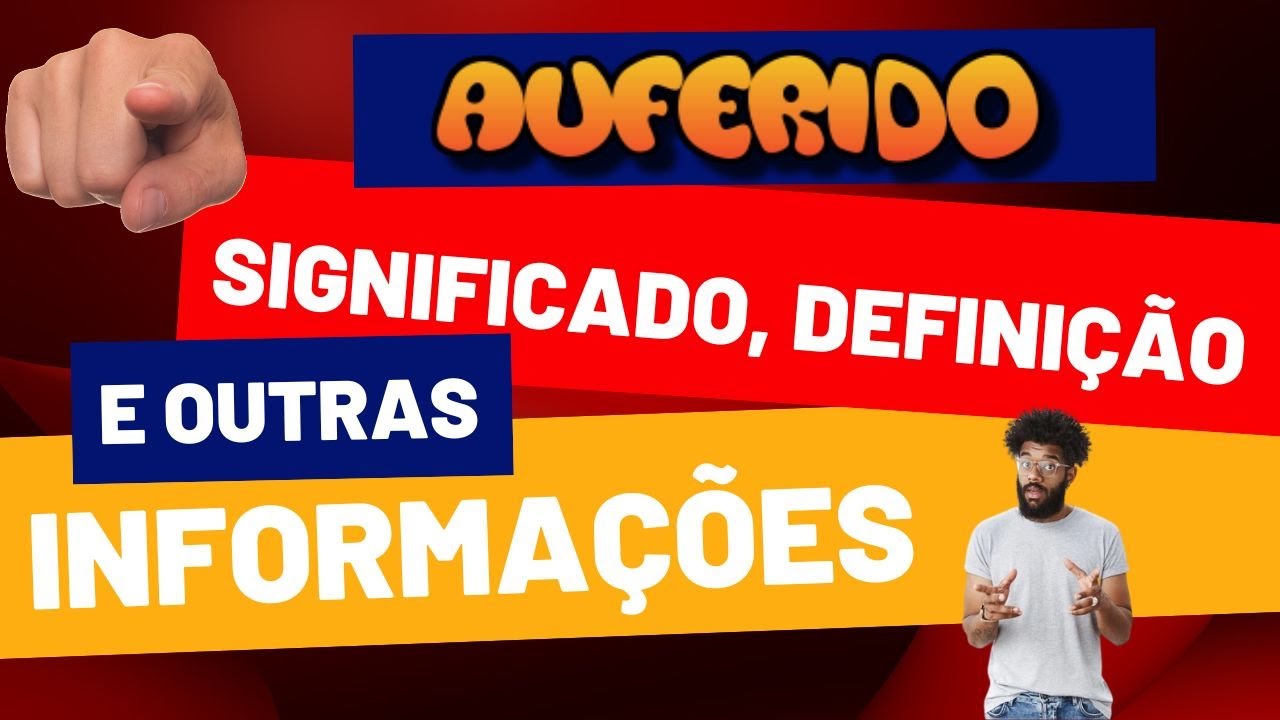 Qual Significado de Auferido? Qual Definição de Auferido? Sinônimo e ...