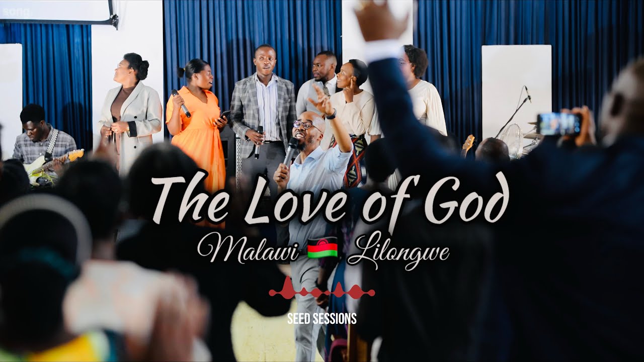 The Love of God - Malawi (Lilongwe)