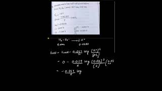 Calculate the emf of the half cell reaction: Pt(s)IH2(g,2atm)IHCl(aq,0.02M) E=0.0V given  NEET2026