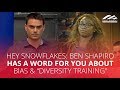HEY SNOWFLAKES: Ben Shapiro has a word for you about bias and "diversity training"