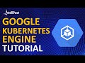 Google Kubernetes Engine Tutorial | Kubernetes and Google Container Engine | Intellipaat