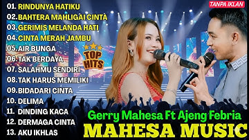 RINDUNYA HATIKU - AJENG FEBRIA DUET GERRY MAHESA FULL ALBUM TERBARU DANGDUT KOPLO MAHESA 2025 VIRAL