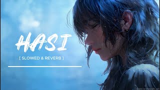 Hasi - Female Version -  [ SLOWED & REVERB ] HINDI MUSIC