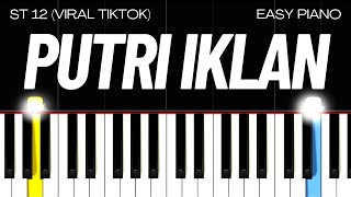 ST 12 - Putri Iklan (EASY PIANO TUTORIAL)