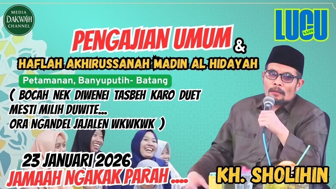 HAFLAH AKHIRUSSANAH MADIN AL HIDAYAH PETAMANAN BANYUPUTIH SARENG  KH. SHOLIHIN REBAN 2026