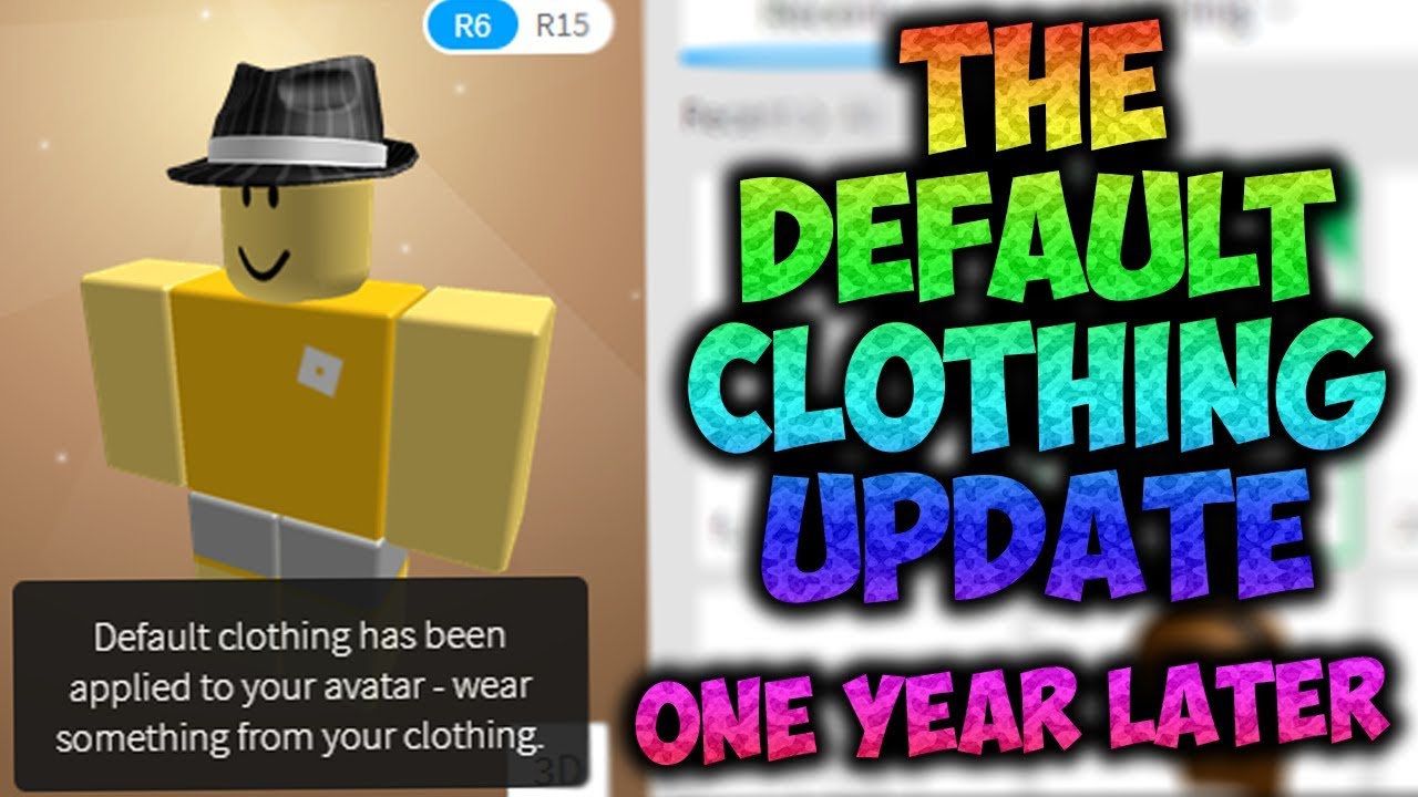 The Default Clothing Update One Year Later Youtube - how to change the color of the default clothing in roblox