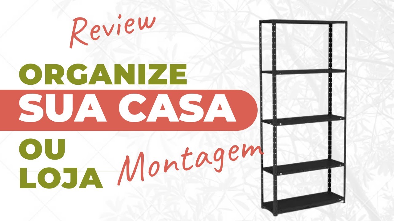 Estante de prateleiras de aço da Elite Aço. Unboxing, montagem  e detalhes técnicos. Saiba tudo.