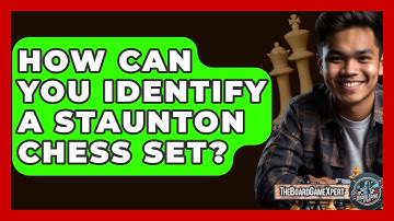 How Can You Identify A Staunton Chess Set? - The Board Game Xpert