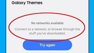 Fix Galaxy Themes No networks available Connect to a network or browse through the stuff downloaded screenshot 4