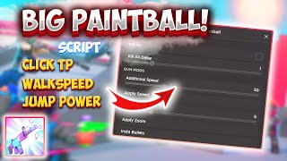 🔫🔥 NEW OP BIG PAINTBALL! SCRIPT 2023 *LKHUB* | CLICK TP | WALKSPEED | JUMP POWER | MORE 🔥🔫