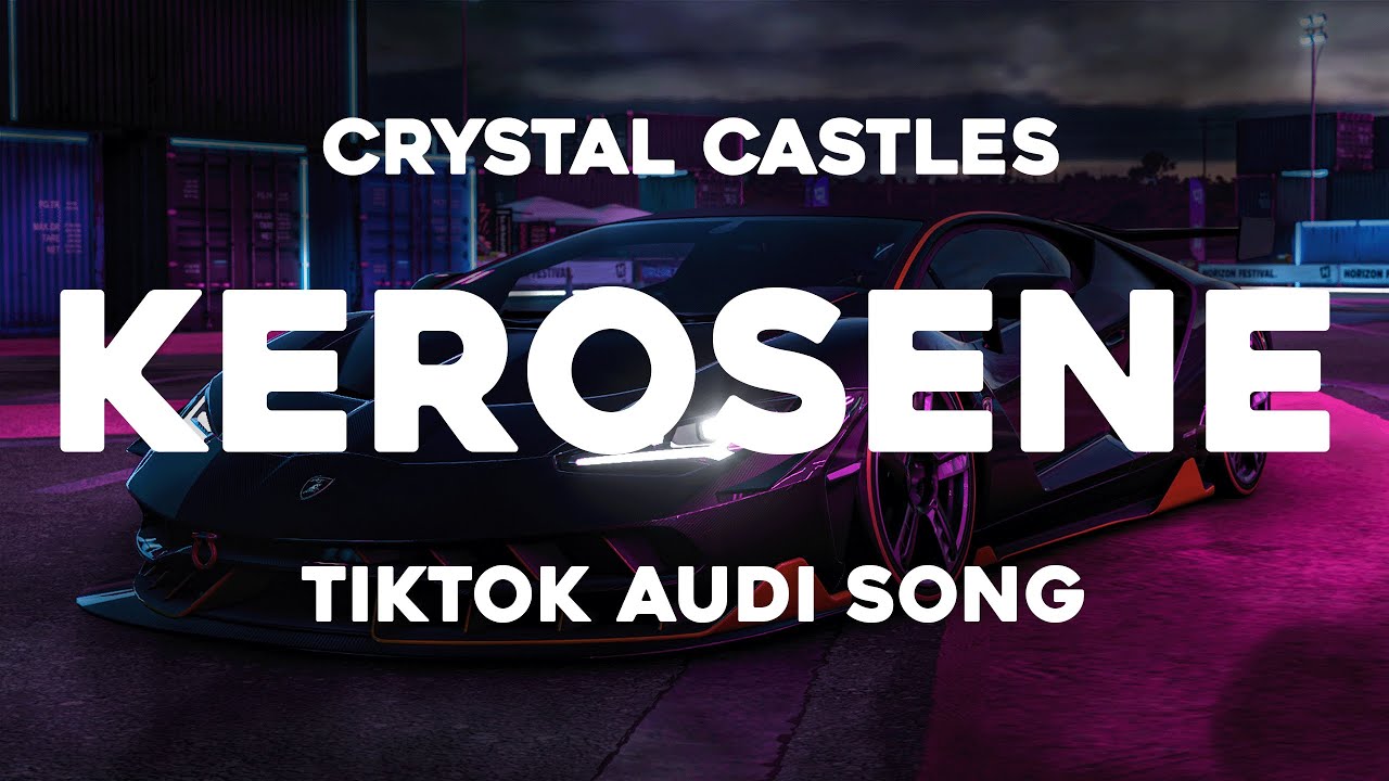 Crystal Castles   KEROSENE AUDI RS6 TIKTOK SONG