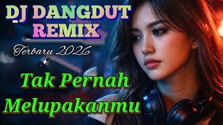Walaupun sedetik takkan pernah melupakanmu DJ DANGDUT REMIX TRENDING VIRAL TIK-TOK 