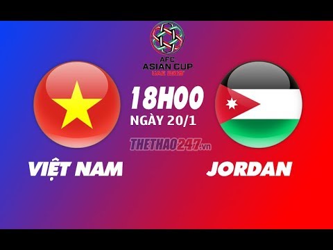 🔴Trực Tiếp Bóng Đá Hôm Nay Việt Nam vs Jordan 20/1/2019