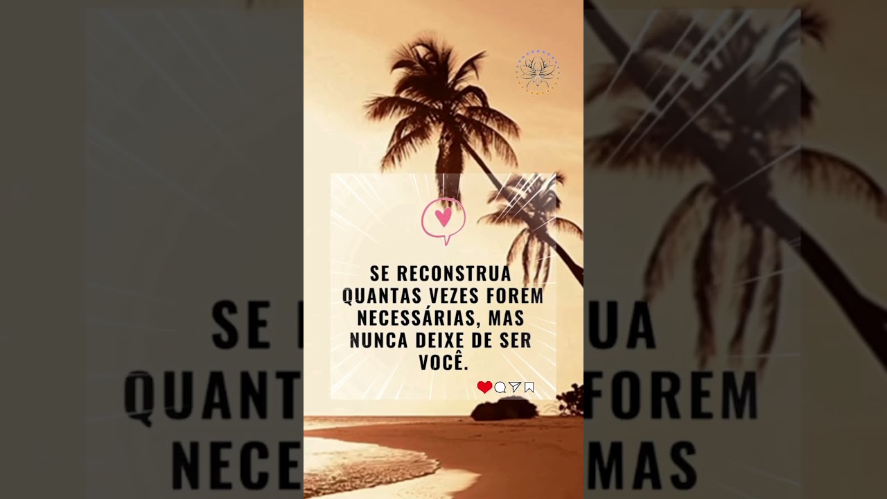 Seja você, sempre! Motivação - Frases - Status - 