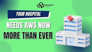 How Hospitals Can Use AWS to Improve Healthcare Delivery