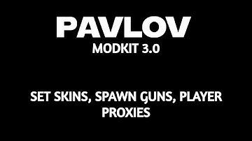 Player Proxies, Spawning guns, and Skins (2023) | Pavlov Modding Tutorials Ep. 4