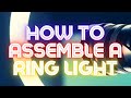 How to assemble a ring light affordable ring fill light