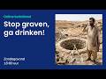Online kerkdienst | Zondagavond 24 mei 2026 | De Deur Arnhem | ''Stop graven, ga drinken!'
