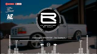 CHAMPAGNE "EPICENTER" - Tito Double P