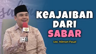 Download Lagu Keajaiban Dari Sabar - Ust. Hilman Fauzi MP3