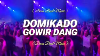 GOWIR DANG × DOMIKADO REMIX [ Bara Beat Music ] Viral Tiktok